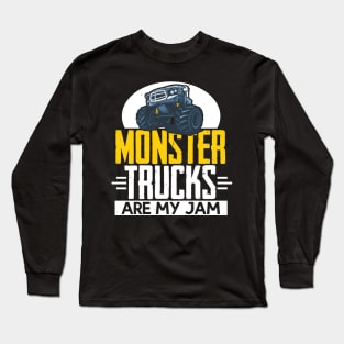 Monster Trucks Are My Jam Gift, Monster Truck Lover Long Sleeve T-Shirt